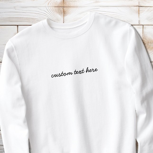Modern minimalist skript Anpassad Citat Personlig T Shirt (Skapare uppladdad)