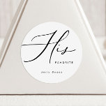 Modern, minimalistisk och hans favoritfavoritmärke runt klistermärke<br><div class="desc">Köp samlingen här: https://www.zazzle.co.uk/collections/modern_minimalist-119052317964885904?rf=238296117664346256</div>