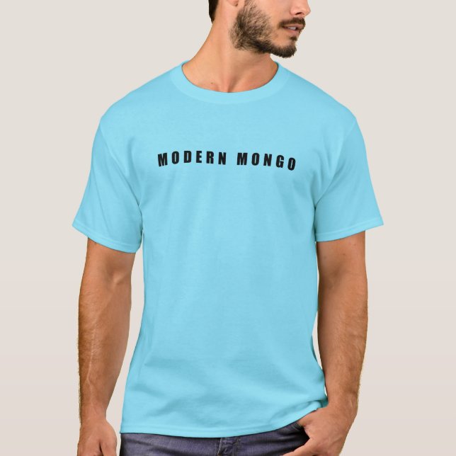 Modern Mongo 1 - T-Shirt (Framsida)