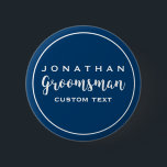 Modern Monogram för Groomsmanpersonligt Knapp<br><div class="desc">Din groomsmanen ska kärlek denna personligt bröllp tackar dig gåvan/favören med ett modernt skrivar stilsorten. Tillfoga hans namn, eller monogramen och another fodrar av text (datera och att gifta sig läge, Etc.), ändrar lätt bakgrundsfärgen för att matcha dina bröllopfärger - klicka precis på "skräddarsy den" och därefter väljaen din färg...</div>