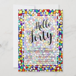 Modern mosaikfärgad Hej 40:e födelsedagen Inbjudningar