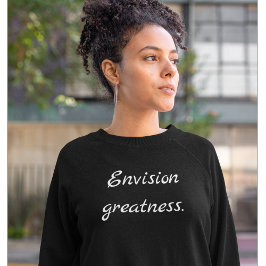 Modern Motivational Envision Greatness Typography T Shirt