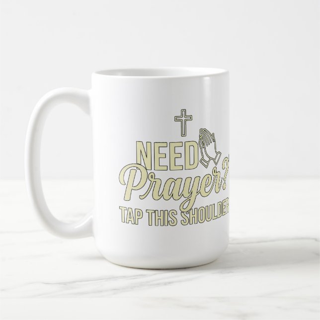Modern Need Prayer? Tap This Shoulder Christian  Kaffemugg (Vänster)