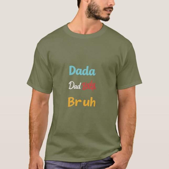 Modern Pappa T-Shirt: Dada pappa Pappa Bruh Design T Shirt (Framsida)