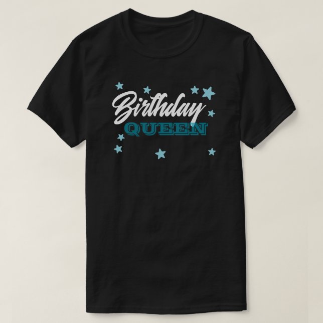 Modern Party drottning Det är min födelsedag T Shirt (Design framsida)