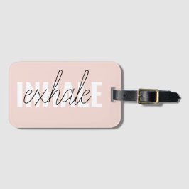 Modern Pastel Rosa Inhale Exhale Quote Bagagebricka
