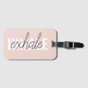 Modern Pastel Rosa Inhale Exhale Quote Bagagebricka