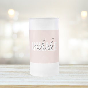 Modern Pastel Rosa Inhale Exhale Quote Frostat Ölglas