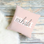 Modern Pastel Rosa Inhale Exhale Quote Kudde<br><div class="desc">Modern Pastel Rosa Inhale Exhale Quote</div>