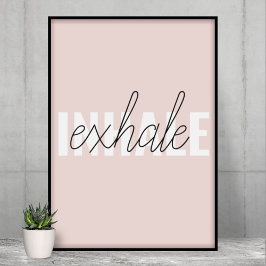Modern Pastel Rosa Inhale Exhale Quote Poster
