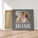 Modern Photo Grått Det är bra att vara hemoffertgå Canvastryck<br><div class="desc">Modern Photo Grått Det är bra att vara hemoffertgåva</div>