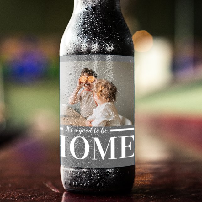 Modern Photo Grått Det är bra att vara hemoffertgå Ölflaska Etikett (Skapare uppladdad)