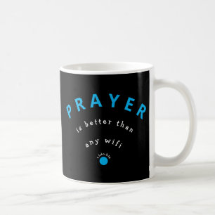 Modern PRAYER BETTER ÄN WIFI Black Christian Kaffemugg