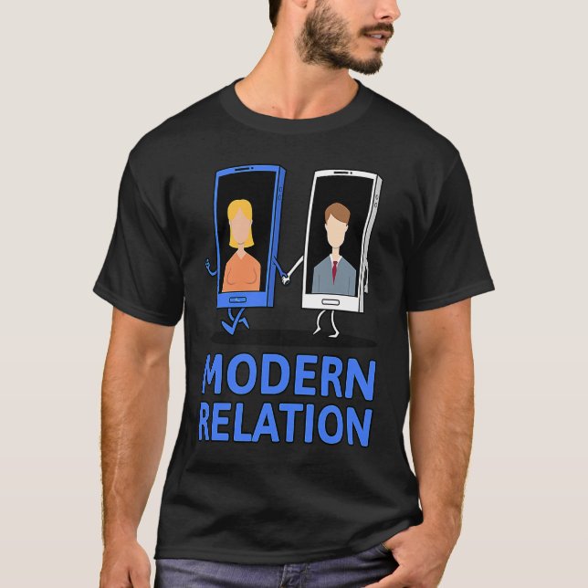 Modern Relation  Relationship Today Smartphone Cel T Shirt (Framsida)