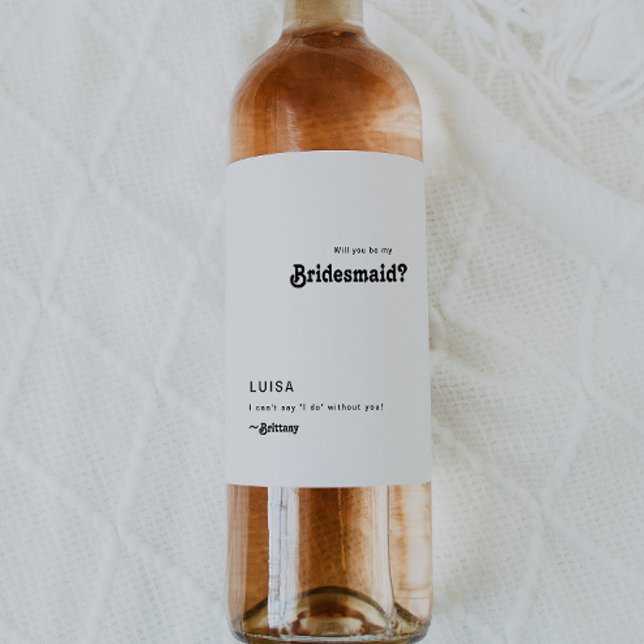Modern Retro Lettering Bridesmaid Frieri Vinflaska Etikett (Skapare uppladdad)