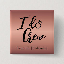 Modern Ro Guld I do Crew Bachelorette Knapp