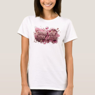 Modern röd DRIK NU TÄNK SENARE Textdesign T Shirt