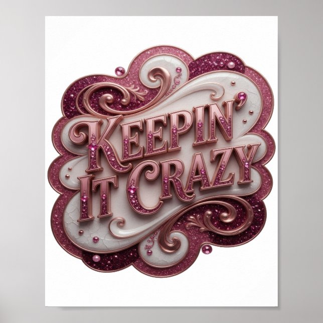 Modern Rosa KEEPIN' IT CRAZY slogan  Poster (Framsidan)