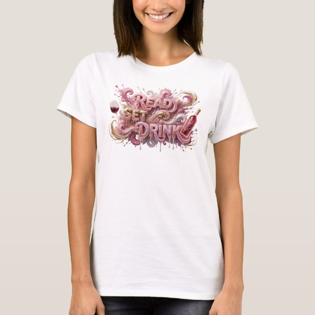 Modern Rosa READY SET DRINK 3D Text Konst T Shirt (Framsida)