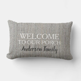 Modern rustic linen Welcome to Porch family name Lumbarkudde