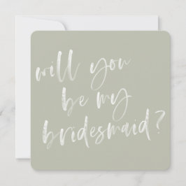 Modern Sage Grönt Calligraphy Bridesmaid Frieri Inbjudningar