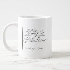 Modern Script Fifty and Fabulous 50th Birthday Jumbo Mugg