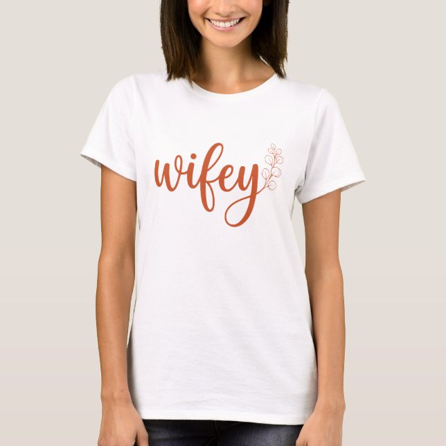 Modern Script Wifey Kvinnor    T Shirt (Framsida)