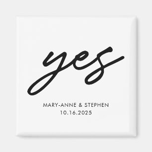 Modern Script Yes Engagement Wedding Save the Date Magnet