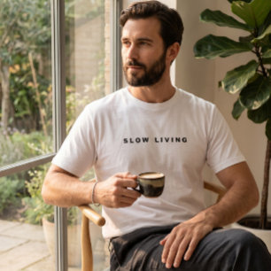 Modern Slow Living Typografi Minimalistisk Estetik T Shirt
