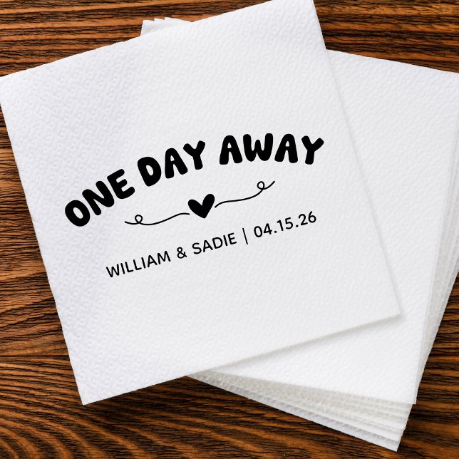 Modern Svartvit Bröllop-repetitionsmiddag Pappersservett (Modern, playful napkins with a 'One Day Away' theme—perfect for your chic, fun rehearsal dinner. )
