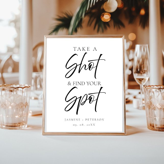 Modern Take a shot And find your seat wedding sign Poster (Skapare uppladdad)