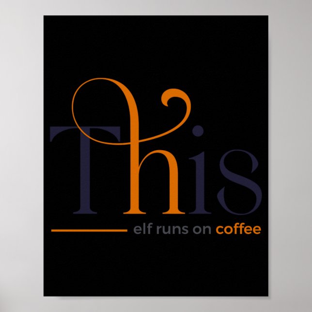 Modern This Elf Runs On Coffee Holiday T Shirt  Poster (Framsidan)