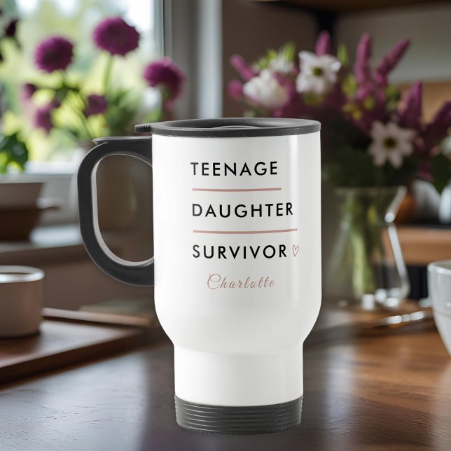 Modern Tonåring Dotter Survivor Personlig Resemugg (Skapare uppladdad)