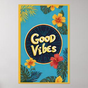 Modern Tropical Blommigt Good Vibes Positivity Poster