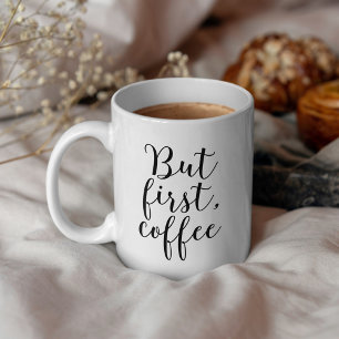 Modern typografi "Men först, kaffe" Kaffemugg
