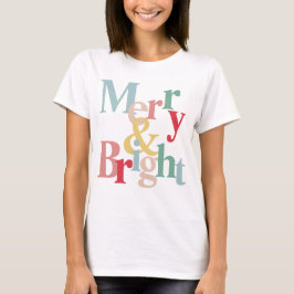 Modern typografi - merry och bright t shirt