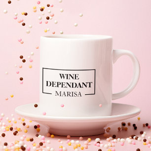 Modern Vin Dependant Woman Funny Quote Mugg