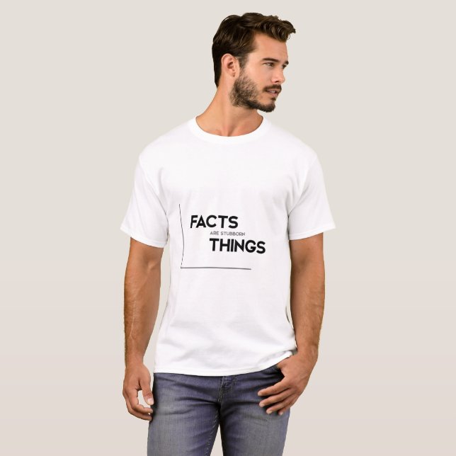 MODERNA citationstecken: fakta är envisa saker T Shirt (Hel framsida)