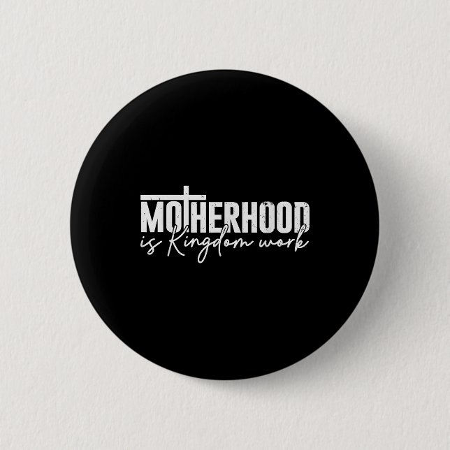 Moderskap är rikets arbete Mamma Mor Kristna Mamma Knapp (Framsida)