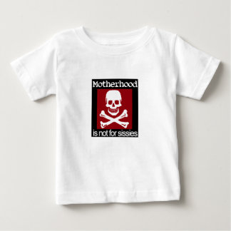 Moderskap inte för sissies! tee shirt