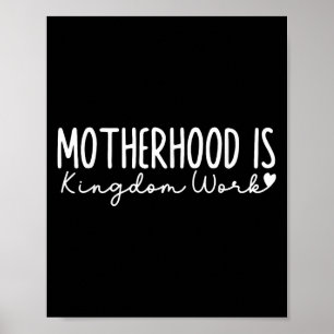 Moderskap Is Kingdom Work Christian Faith Quote Poster