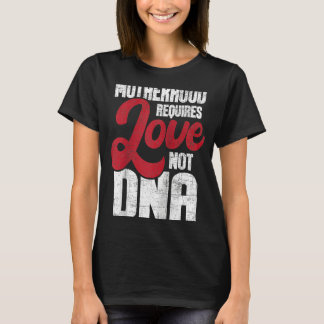 Moderskap krav Kärlek ej DNA Stepmor Stepmo Stepmo T Shirt