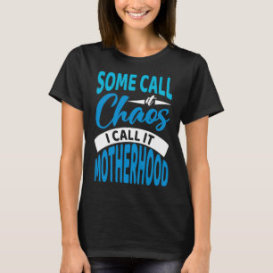 Moderskap och Chaos T-Shirt