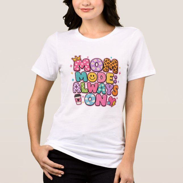 Modersläge Alltid På, mors dag-present T Shirt (Framsida)