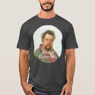 Modest Mussorgsky Composer Porträtt T Shirt
