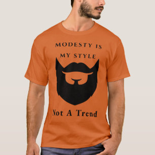 Modesty är inte min Stil en trend - en trogen utve T Shirt
