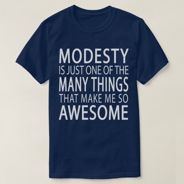 Modesty Makes Me Fantastisk - Funny Attide Slogan Tee (Design framsida)