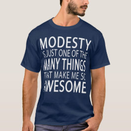 Modesty Makes Me Fantastisk - Funny Attide Slogan Tee