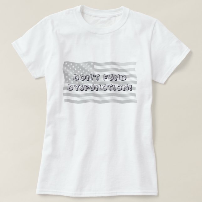 Modig medborgerlig ståndpunkt mot dysfunktionellt  t shirt (Design framsida)