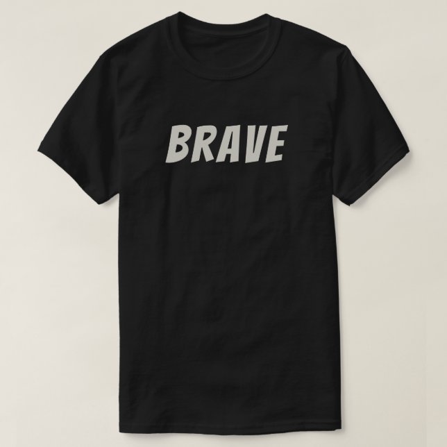 Modig Motiverande Inspirerande  T Shirt (Design framsida)